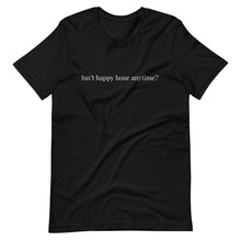 Load image into Gallery viewer, Happy Hour Tee
