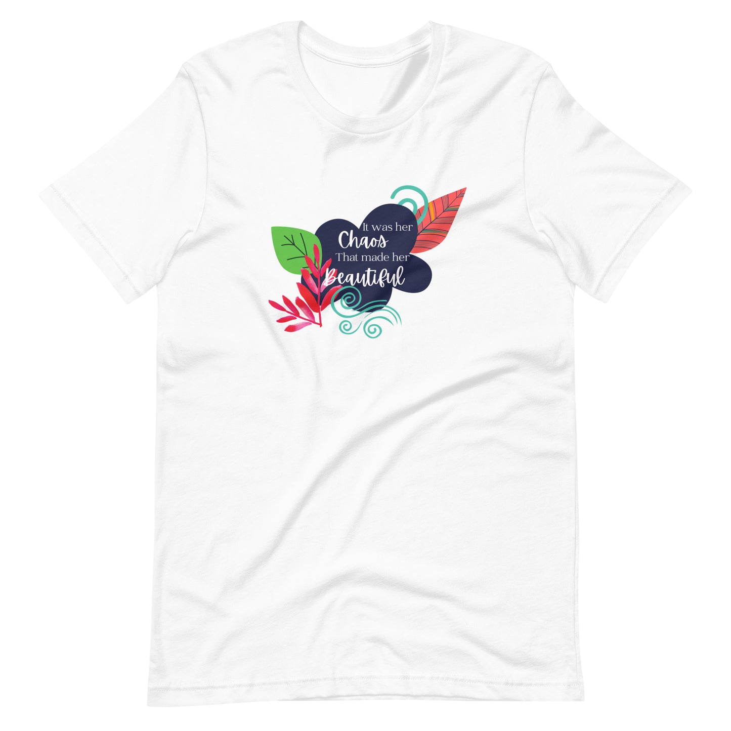 Chaos Inspirational Saying Tee