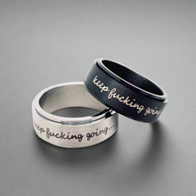 Load image into Gallery viewer, &quot;Keep _ Going&quot; Rotatable Stainless Steel Ring
