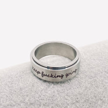 Load image into Gallery viewer, &quot;Keep _ Going&quot; Rotatable Stainless Steel Ring
