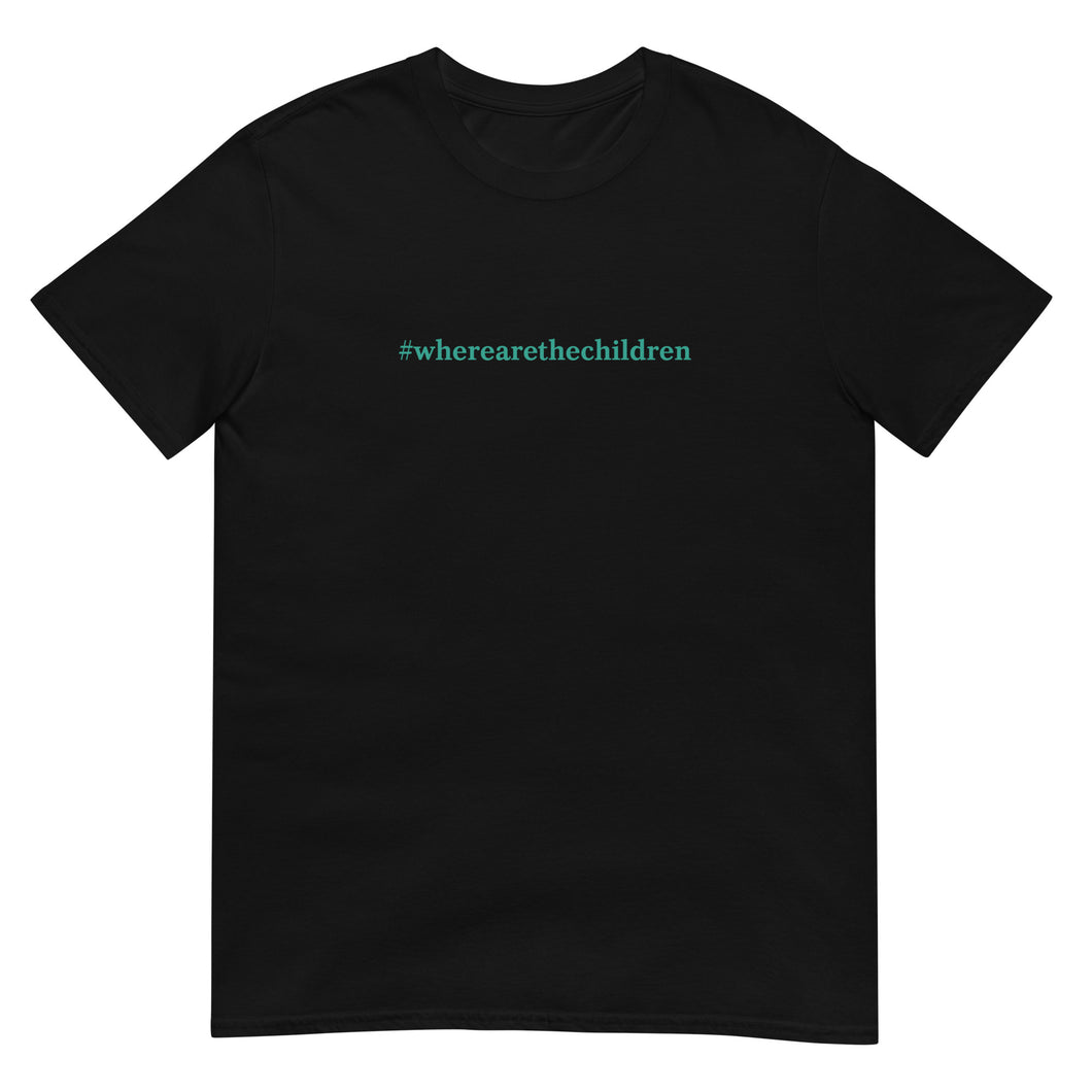 #wherearethechildren Short-Sleeve Unisex T-Shirt