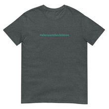Load image into Gallery viewer, #wherearethechildren Short-Sleeve Unisex T-Shirt
