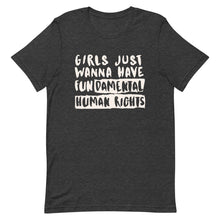 Load image into Gallery viewer, Girls Just Wanna Have Fundamental Human Rights Shirt

